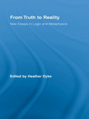 Cover of the book From Truth to Reality by Douglas K. Brumbaugh, David Rock, Linda S. Brumbaugh, Michelle Lynn Rock