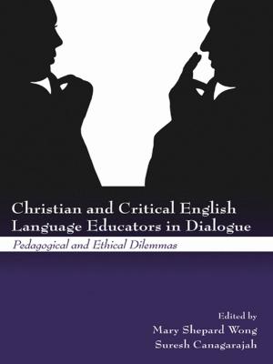 Cover of the book Christian and Critical English Language Educators in Dialogue by Richard W Schwester
