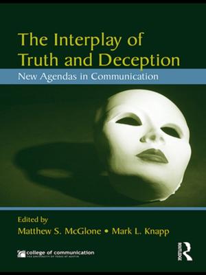 Cover of the book The Interplay of Truth and Deception: New Agendas in Theory and Research by 