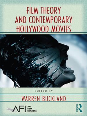 Cover of the book Film Theory and Contemporary Hollywood Movies by Anne Borsay