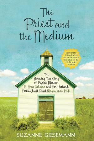 Cover of the book The Priest and the Medium by Gerald Jampolsky, M.D., Diane Cirincione, Ph.D.