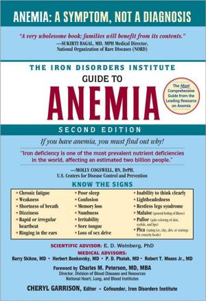 Cover of the book Iron Disorders Institute Guide to Anemia by Rin Chupeco