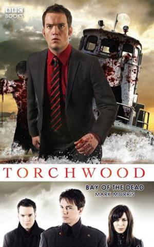 Cover of the book Torchwood: Bay of the Dead by Mel Cash