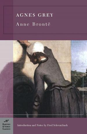 Cover of the book Agnes Grey (Barnes & Noble Classics Series) by Walt Whitman, Karen Karbiener