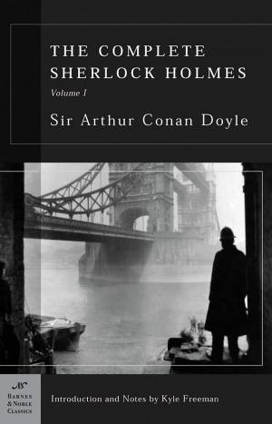 Cover of the book The Complete Sherlock Holmes, Volume I (Barnes & Noble Classics Series) by Joseph Conrad, A. Michael Matin