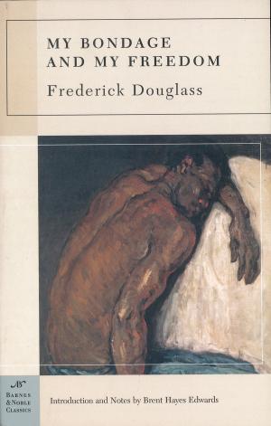 Cover of the book My Bondage and My Freedom (Barnes & Noble Classics Series) by Alexandre Dumas, Barbara T. Cooper