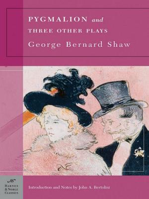 Cover of Pygmalion and Three Other Plays (Barnes & Noble Classics Series)