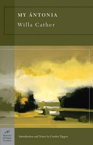 Cover of the book My Antonia (Barnes & Noble Classics Series) by Dante Alighieri, Julia Conaway Bondanella, Peter Bondanella