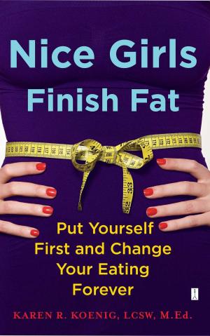 Cover of the book Nice Girls Finish Fat by Jeffry S. Life, M.D., Ph.D.
