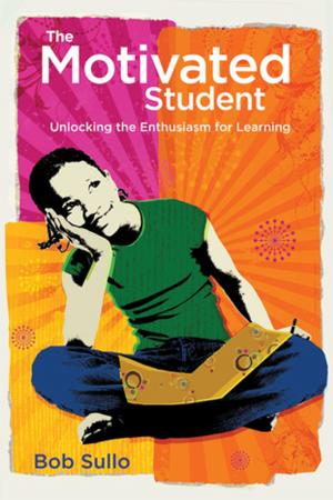 Cover of the book The Motivated Student by Nancy Frey, Douglas Fisher