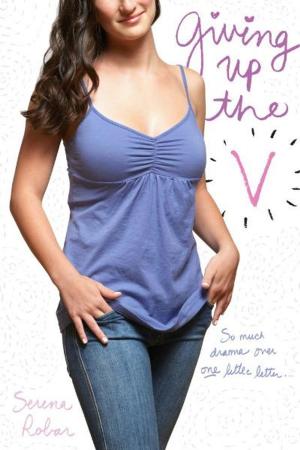 Cover of the book Giving Up the V by Robert Muchamore