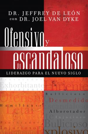 Cover of the book Ofensivo y escandaloso by Max Lucado, Jenna Lucado Bishop