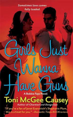 bigCover of the book Girls Just Wanna Have Guns by 
