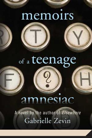 bigCover of the book Memoirs of a Teenage Amnesiac by 