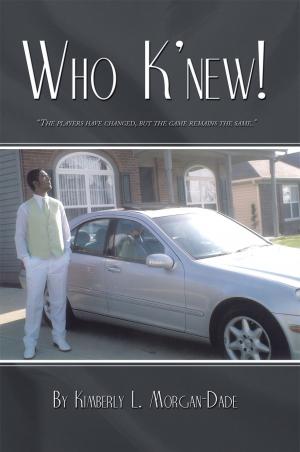 Cover of the book Who K'new! by Jolita L. Tackett