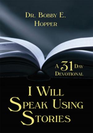 Cover of the book I Will Speak Using Stories by Sterling Hearns