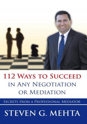 Cover of the book 112 Ways to Succeed in Any Negotiation or Mediation by Vivian Ditzler
