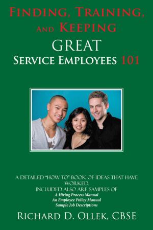 Cover of the book Finding, Training, and Keeping Great Service Employees 101 by Tim Lewis Rue