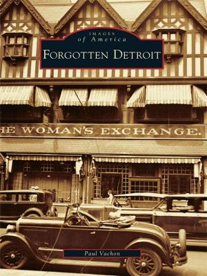 Cover of the book Forgotten Detroit by John Garvey, California Center for Military History