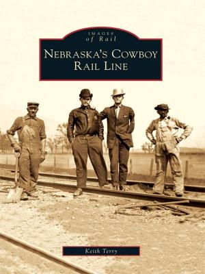 Cover of the book Nebraska's Cowboy Rail Line by Alissandra Dramov, Lynn A. Momboisse
