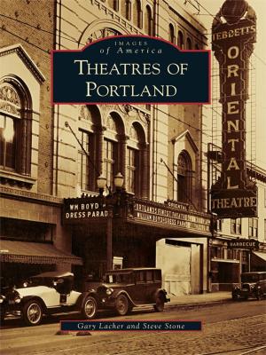 Cover of the book Theatres of Portland by Mary McPhail Standaert, Joseph Standaert