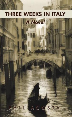 Cover of the book Three Weeks in Italy by Gerard Shirar