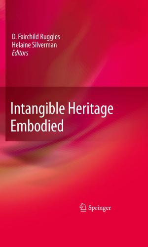 Cover of the book Intangible Heritage Embodied by Sanjay Datta, Bhavani Shankar Kodali, Scott Segal