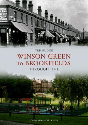 Cover of the book Winson Green to Brookfields Through Time by David Viner, Linda Viner