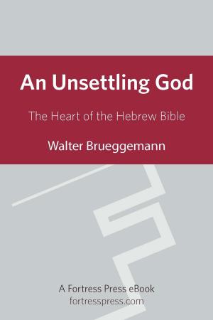 Cover of the book An Unsettling God by Bruce W. Longenecker