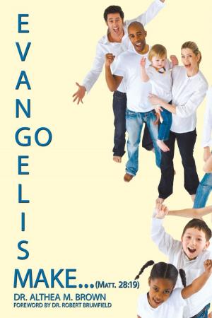 Cover of the book Evangelism: Go Make... (Matt. 28:19) by Chief Kelly Daugherty