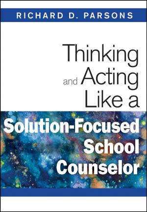 Cover of the book Thinking and Acting Like a Solution-Focused School Counselor by Janet Batsleer