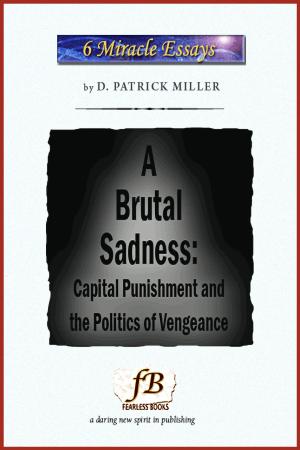 Book cover of A Brutal Sadness: Capital Punishment and the Politics of Vengeance