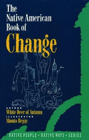 Cover of the book The Native American Book of Change by Lloyd Hildebrand