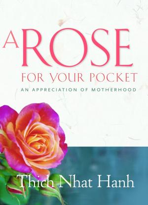 Cover of the book A Rose for Your Pocket : An Appreciation of Motherhood by Francis Fisher Browne