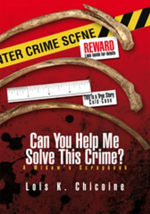 Cover of the book Can You Help Me Solve This Crime? by Dale Headley