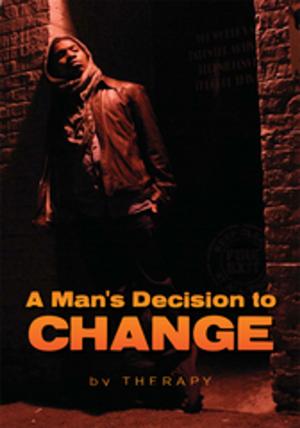 Cover of the book A Man's Decision to Change by Lorysa MC Crewe