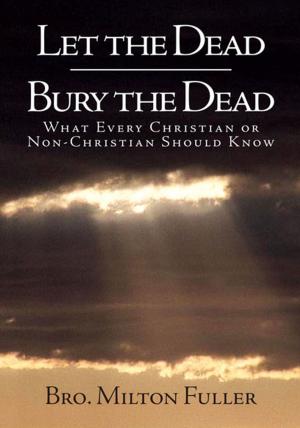 Cover of the book Let the Dead Bury the Dead by Ron Britton