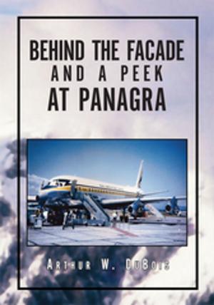 Cover of the book Behind the Facade and a Peek at Panagra by John R. Gregory