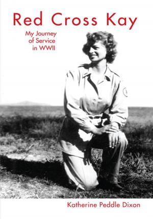 Cover of the book Red Cross Kay: My Journey of Service in Wwii by K.G. Gonzalez