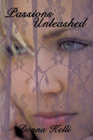 Cover of the book Passions Unleashed by André Williams