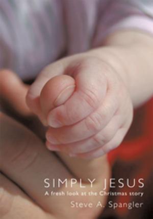 Cover of the book Simply Jesus by WALK THE TALK MINISTRIES, Brother Roland