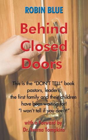 Cover of the book Behind Closed Doors by J.A. Smith