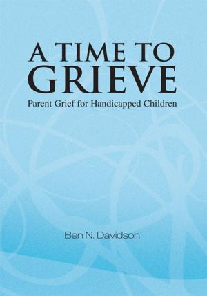 Cover of the book A Time to Grieve by Habiba Tran, Ivy Marie Apa