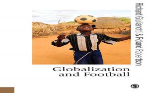 Cover of the book Globalization and Football by Catlin R. Tucker, Tiffany Wycoff, Jason T. Green