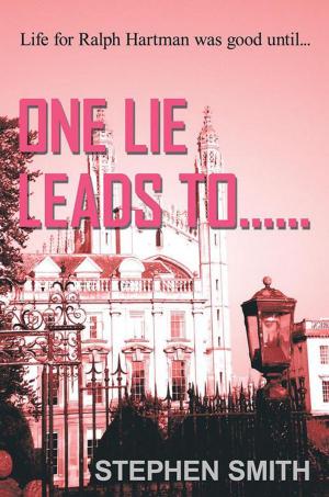 Cover of the book One Lie Leads To...... by A.J. Prince