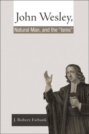 Cover of the book John Wesley, Natural Man, and the 'Isms' by Deborah J. Haynes