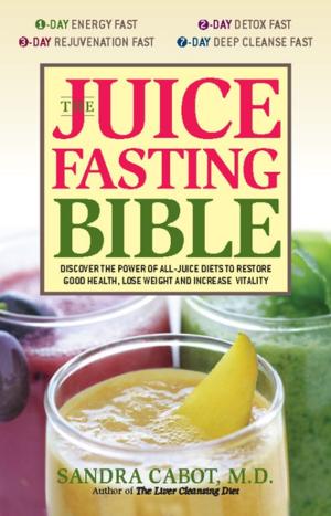 Cover of the book The Juice Fasting Bible by Jill Jacobsen