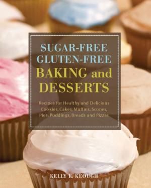 Cover of the book Sugar-Free Gluten-Free Baking and Desserts by Brett Stewart, Darryl Edwards, Jason Warner