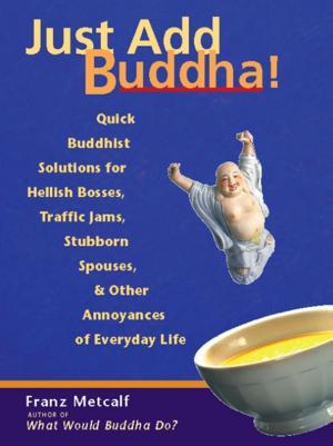 Cover of the book Just Add Buddha! by Daniel Chaffey