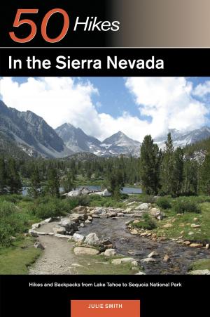 Book cover of Explorer's Guide 50 Hikes in the Sierra Nevada: Hikes and Backpacks from Lake Tahoe to Sequoia National Park